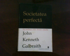 John Keneth Galbraith Societatea perfecta foto