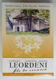 COMUNA LEORDENI , JUDETUL ARGES , FILE DE CRONICA de SPIRIDON CRISTOCEA ...VASILE NOVAC , 2007