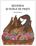 Recenka si ouale de Pasti - Patricia Polacco, Editura frontiera
