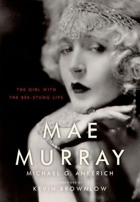 Mae Murray: The Girl with the Bee-Stung Lips foto