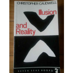 Illusion And Reality - Christopher Caudwell ,309806