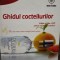 Gabriela Tatarau (coord.) - Ghidul cocteilurilor (ed. VI) (Editia: 2008)
