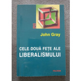 John Gray - Cele două fețe ale liberalismului