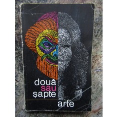 Doua sau sapte arte -Studii privind cinematografia si dramaturgia straina (1970)