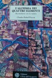 L'alchimia dei quattro elementi. Riconciliarsi con la natura - 2002 - Charles-Rafael Payeur (@I134)