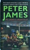 Peter James - Pe urmele mortului
