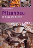 Pilzanbau in Haus und Garten - Jolanda Englbrecht