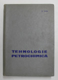 TEHNOLOGIE PETROCHIMICA de Prof . Dr. VALERIU VANTU , 1964 , DEDICATIE *