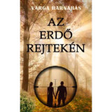 Az erdő rejtek&eacute;n - Varga Barnab&aacute;s