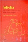 Adictia - Emilio Ambrosio Flores, Litera, Psihologie, Romana, Cartonata, Stare Foarte Buna