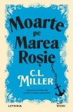 Cumpara ieftin Moarte pe Marea Rosie/C.L. Miller, Litera