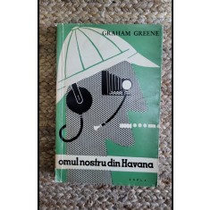 OMUL NOSTRU DIN HAVANA-GRAHAM GREENE