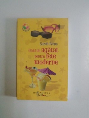 GHID DE AGATAT PENTRU FETE MODERNE de SARAH IVENS foto