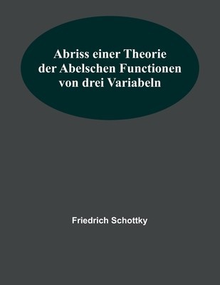 Abriss einer Theorie der Abelschen Functionen von drei Variabeln foto
