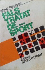 FALS TRATAT DE...SPORT-MIHAI PATRASCU-216045