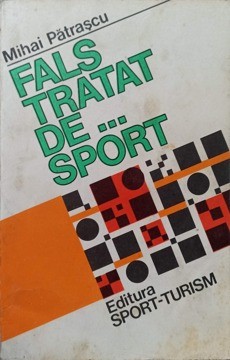 FALS TRATAT DE...SPORT-MIHAI PATRASCU-216045 foto