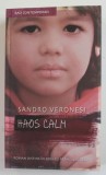HAOS CALM de SANDRO VERONESI , 2007