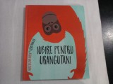 IUBIRE PENTRU URANGUTANI - STEFAN CASTA SI ANNA CIKTORSSON