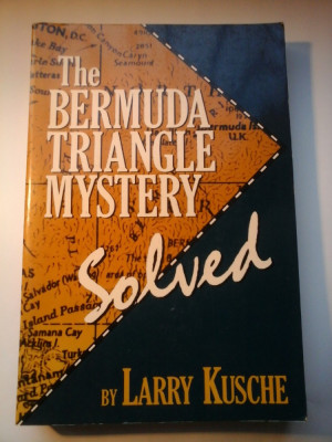 THE BERMUDA TRIANGLE MYSTERY (Misterul triunghiului Bermudelor) - Larry Kusche foto