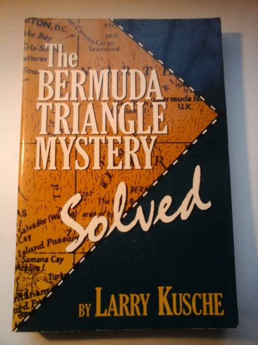 THE BERMUDA TRIANGLE MYSTERY (Misterul triunghiului Bermudelor) - Larry Kusche