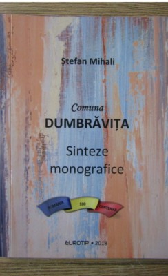 Stefan Mihali - Comuna Dumbravita. Sinteze monografice foto