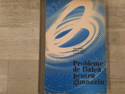 Probleme de fizica pentru gimnaziu de Mihail Sandu,E.Nichita,T.Stefan foto