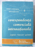 &quot;CORESPONDENTA COMERCIALA INTERNATIONALA - Engleza, Franceza, Germana&quot;, 1980