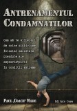 Antrenamentul condamnatilor | Paul Wade, Casa