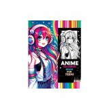 Anime Coloring Book for Teens: Beauty Pop &amp;amp; Anime Girls - Sparking Creative Inspiration from Classic to Modern Manga Masterpieces