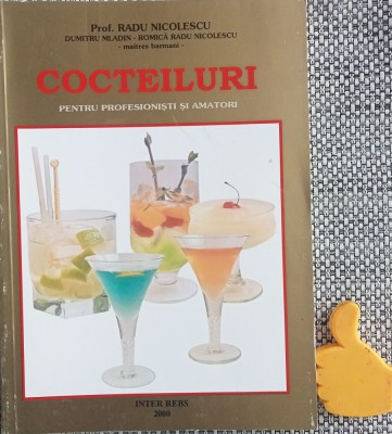 Cocteiluri pentru profesionisti si amatori RADU NICOLESCU DUMITRU MLADIN foto