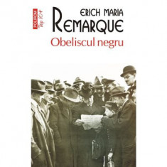 Obeliscul negru (editie de buzunar) - Erich Maria Remarque