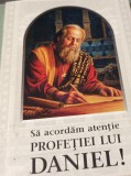SA ACORDAM ATENTIE PROFETIEI LUI DANIEL!