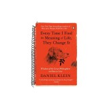 Every Time I Find the Meaning of Life, They Change It: Wisdom of the Great Philosophers on How to Live