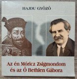 Az en Moricz Zsigmondom es az O Bethlen Gaborra - Hajdu Gyozo// dedicatie, Tudor Arghezi