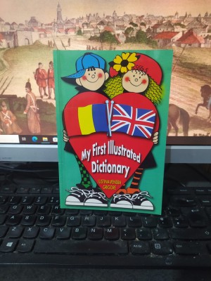 Iustina-Venera Grigore, My First Illustrated Dictionary, București 2003, 215 foto