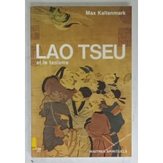 LAO TSEU ET LE TAOISME par MAX KALTENMARK , 1965