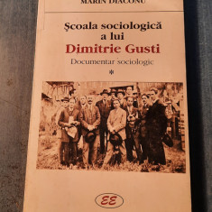 Scoala sociologica a lui Dimitrie Gusti documentat sociologic Marin Diaconu