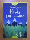 JOHANNA SPYRI - HEIDI, FETIȚA MUNȚILOR