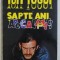 SAPTE ANI APOCALIPTICI (DEZVALUIRILE CONTELUI INCAPUCCIATO) ED. REVAZUTA SI ADAUGITA de ION TUGUI , 1994