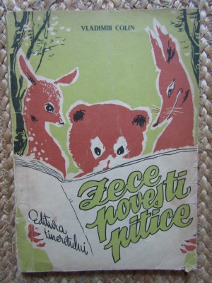 ZECE POVESTI PITICE - VLADIMIR COLIN, ILUSTRATII DE ROMEO VOINESCU foto