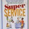 SUPER SERVICE by VAL and GEFF GEE , SEVEN KEYS TO DELIVERING GREAT CUSTOMER SERVICE , 1999