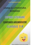 Limba si literatura romana. Opere literare. Compuneri argumentative pentru clasele 7-8, Limba Romana