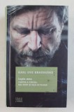 LUPTA MEA , CARTEA A CINCEA : MAI SUNT SI ZILE CU PLOAIE DE KARL OVE KNAUSGARD , 2020