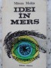Idei in Mers - Mircea Malita, Albatros 1975, Filosofie, Romana, Paperback, 330 Pagini