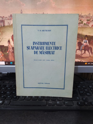 Arutiunov, Instrumente și aparate electrice de măsurat, București 1952, 217 foto