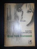 Radu Tudoran - Acea fata frumoasa (1975, prima editie)