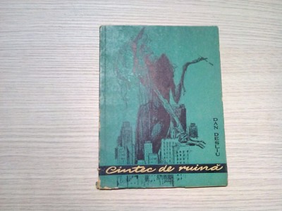 DAN DESLIU - Cintec de Ruina - EUGEN TARU (ilustratii) -1957, 50 p.; 3650 ex. foto