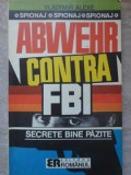 ABWEHR CONTRA FBI. SECRETE BINE PAZITE-VLADIMIR ALEXE-340670