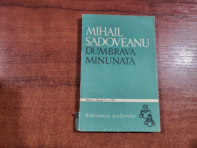 Dumbrava Minunata de Mihail Sadoveanu foto