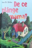 De ce plange mama? - 2021 - Ion D. Sirbu ($W111), Arthur